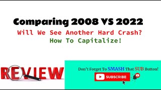 Comparing 2008 VS 2022 - Will We See Another Market Crash??