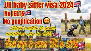 UK baby sitter visa for everyone 🇬🇧best way to come UK in 2024🇬🇧2024 mein uk m ane ka best trika🇬🇧🇬🇧