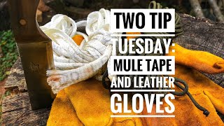 Two Tip Tuesday: Gloves and Mule Tape