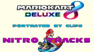 MK8 Portrayed by Random Clips (Nitro Tracks)