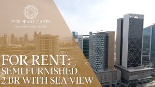 For Rent : Semi Furnished Two Bedrooms with Partial Sea View I The Pearl Gates