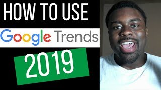 How To Use Google Trends For Niche, Product & Keyword Research 2019