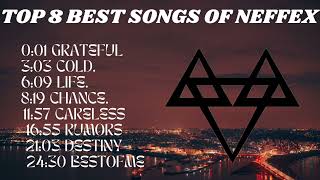 BEST 8 SONGS OF NEFEEX #neffexsong  #copyrightfree  #nocopyrightfreemusic