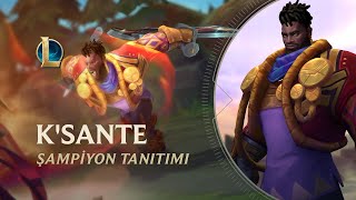 K'Sante Şampiyon Tanıtımı | Oynanış - League of Legends