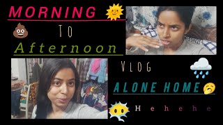 😳🤧Morning to afternoon vlog 🌄alone home 😰🤯..