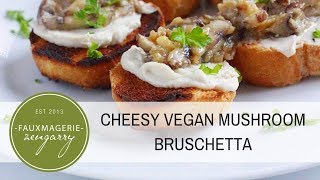 Easy Vegan Recipe : Roasted Garlic & Mushroom Bruschetta