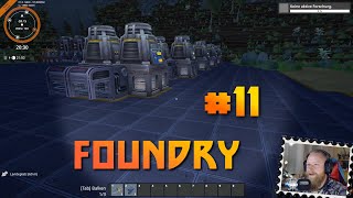 🦾 FOUNDRY 🦾 ╠ Let´s play ╣  #11 ╠ Sind 10 Schmelzen zu wenig?