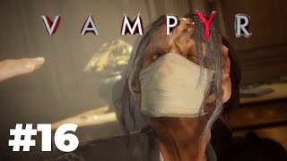 Let's Play - Vampyr Ep16