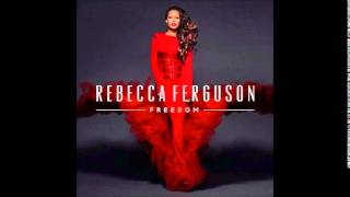 Rebecca Ferguson - All That I've Got