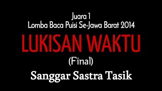 JUARA 1 | Lomba Baca Puisi Se-Jawa Barat | Sanggar Sastra Tasik | 2014 | Final