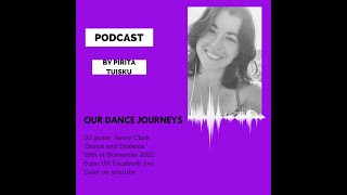 Our Dance Journeys Podcast Episode 10 | Dance & Dyslexia