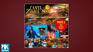 Canta Zona Sul - Parte 2 - Collection (Ao Vivo) (CD COMPLETO)