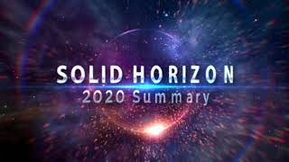 Solid Horizon 2020 Summary of the Year