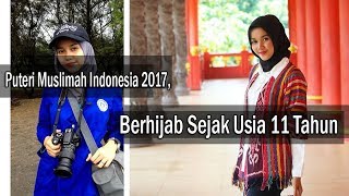 Berhijab sejak usia 11 Tahun, Puteri Muslimah Indonesia 2017