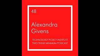 Two Think Minimum Ep 48: Section 230 Series: Center for Democracy & Technology's Alexandra Givens