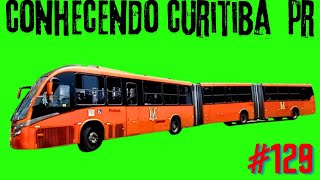 Conhecendo Curitiba PR - #129