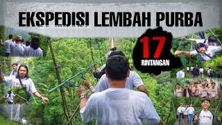 EKSPEDISI LEMBAH PURBA , Sukabumi : 17 RINTANGAN! ada rintangan apa aja ?