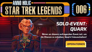 🔸06🔸 Quark Solo-Event angespielt 🖖 Let's Play STAR TREK LEGENDS │ Deutsch