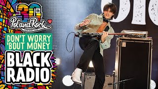 Black Radio - Don't Worry 'Bout Money #polandrock2024