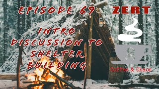 ZERT Coffee & Chaos: Intro Discussion To Shelter Building