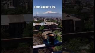 🗻 Ararat Mountain View From The Balcony & Morning Coffee ☕️