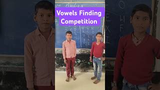 Vowel Finding Competition#nipunactivity #vowels #classactivity #shortsfeed #shorts #school#education