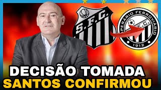 NEGÓCIO FECHADO! EMPRÉSTIMO CONFIRMADO! DIRETORIA ANUNCIOU! NOTÍCIAS DO SANTOS