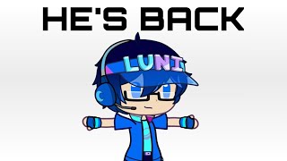 LUNI CAME BACK @LuniLuni