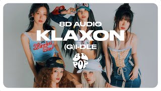 (G)I-DLE ((여자)아이들) - Klaxon (클락션) [8D AUDIO] 🎧USE HEADPHONES🎧