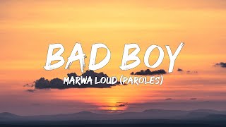 Marwa Loud - Bad Boy (Paroles/Lyrics) | Mix Kendji Girac, Soolking, Tiakola