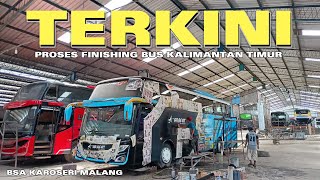 TERKINI PROSES FINISHING BUS KALTIM | BSA KAROSERI MALANG