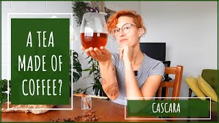 23. CASCARA - WHAT THAT IS AND HOW TO BREW IT?