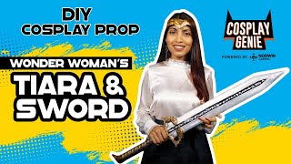 Crafting Wonder Woman's Sword and Tiara with Foam | DIY Cosplay Prop