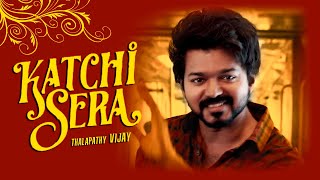 Thlapathy Vijay's Katchi Sera Version