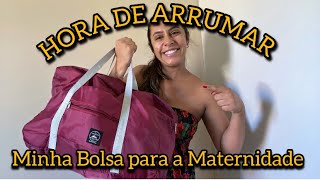 Chegou o momento de montar a minha bolsa Maternidade