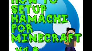 How to setup Hamachi for minecraft 1.8 - no port forwarding needed