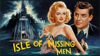 ISLE OF MISSING MEN (1942) John Howard, Helen Gilbert & Gilbert Roland | Drama, Romance | B&W