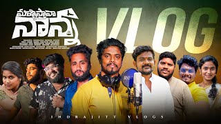 mallosthava nanna song making | Mohan Marripelli | Dilip Devgan |Warangal Wala| indrajittvlogs