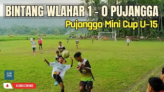 Semifinal Pujangga Mini Cup U-15: Bintang Wlahar 1 - 0 Pujangga