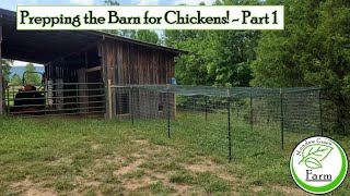 Prepping the Barn for Chickens! - Part 1