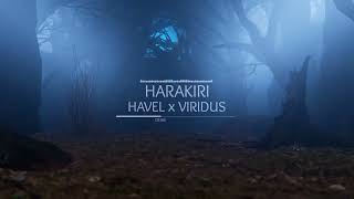 Havel x Viridus - Harakiri | (Cinematic Deathstep)