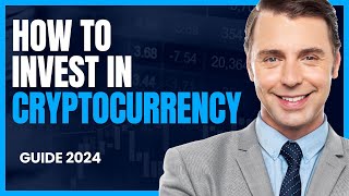 How to invest in Cryptocurrency 2024