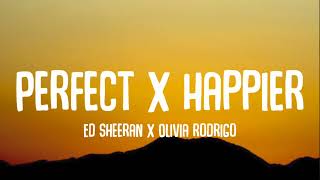 Perfect x Happier (TikTok Mashup) (Lyrics) | Ed sheeran x Olivia rodrigo