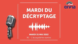 Mardi décryptage #1 Écosystème numixs