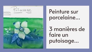 3 manières de faire un PUTOISAGE en Peinture sur Porcelaine (cours gratuit)