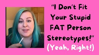 Fat Woman is Tired of Trying to Convince People She's Not a Fat Lazy Slob | Fat Acceptance Cringe