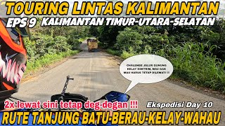 TOURING LINTAS PROVINSI KALIMANTAN RUTE TANJUNG BATU PULAU DERAWAN - BERAU-GUNUNG KELAY MUARA WAHAU