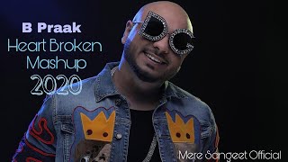 B Praak Heart Broken Mashup [Bass Boosted] 2020 | Mere Sangeet Official