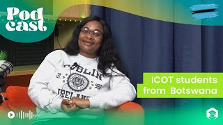 ICOT College Student from Botswana share her experience in Ireland