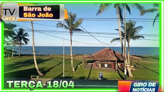 GIRO DE NOTÍCIAS BARRA DE SÃO JOÃO E REGIÃO CASIMIRO DE ABREU RJ 18 DE ABRIL 2023